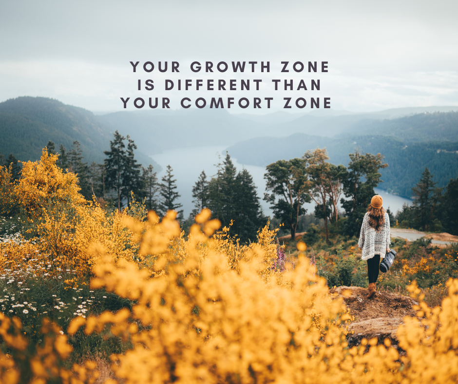 Growth and change doesn’t always feel comfortable.